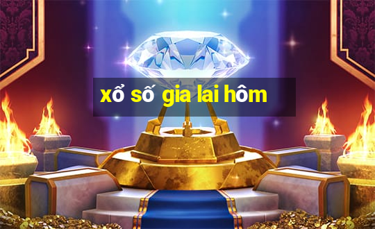 xổ số gia lai hôm