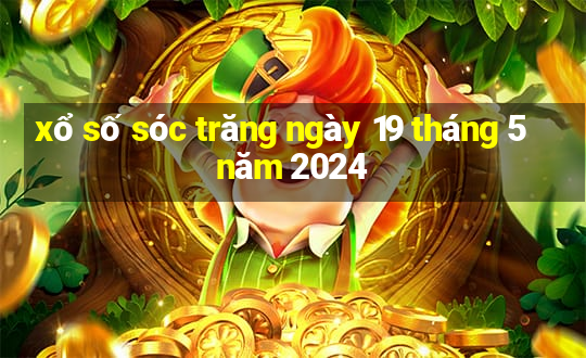 xổ số sóc trăng ngày 19 tháng 5 năm 2024