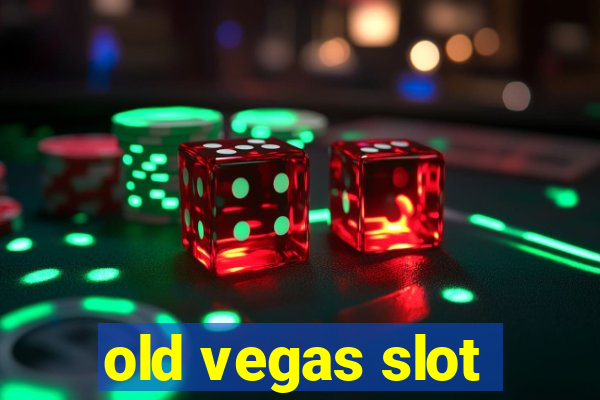 old vegas slot