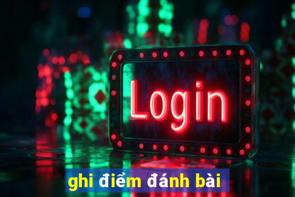 ghi điểm đánh bài