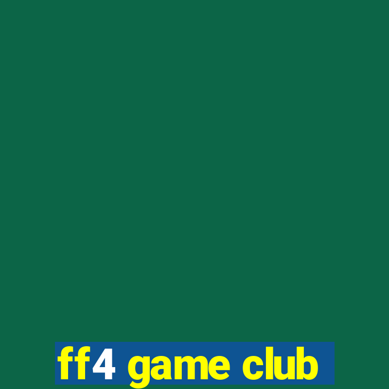 ff4 game club