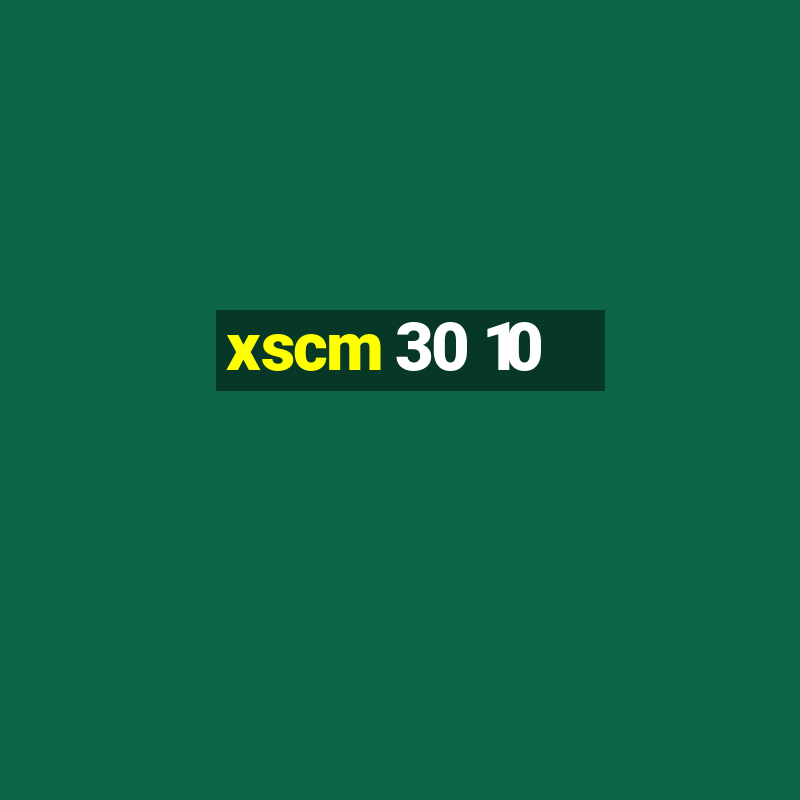 xscm 30 10