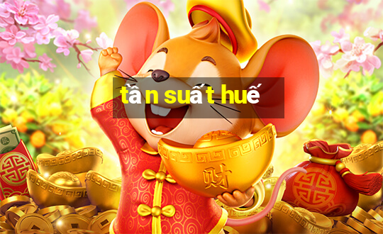 tần suất huế