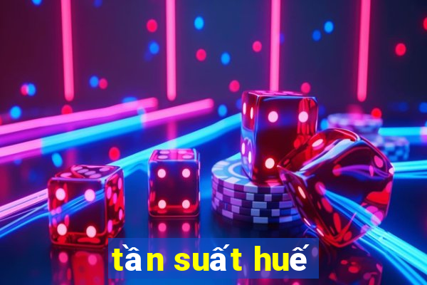 tần suất huế