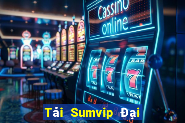 Tải Sumvip Đại Lý Cấp 1 Game Bài