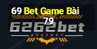 69 Bet Game Bài 79