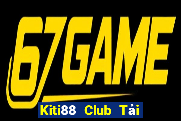 Kiti88 Club Tải Game Bài Nhất Vip