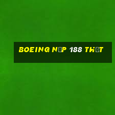 Boeing nạp 188 thật