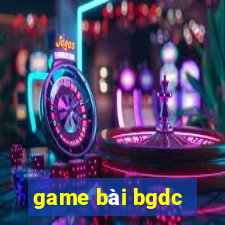 game bài bgdc