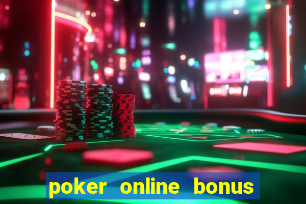 poker online bonus new member