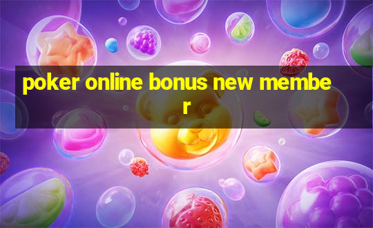 poker online bonus new member