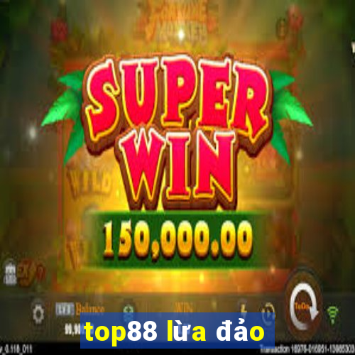 top88 lừa đảo