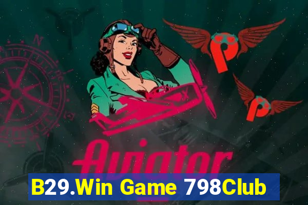 B29.Win Game 798Club