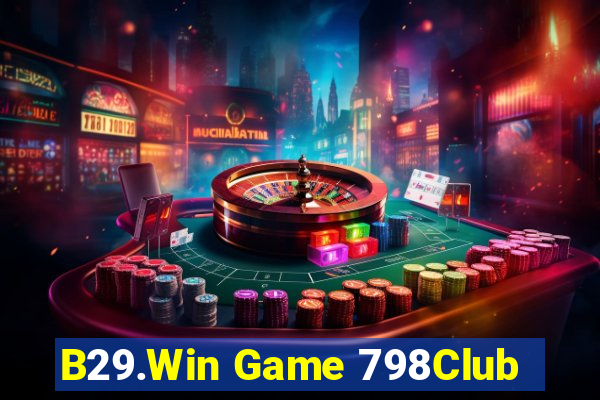 B29.Win Game 798Club