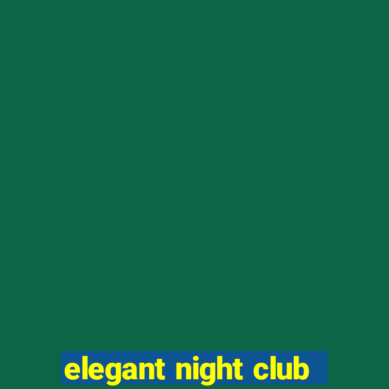 elegant night club