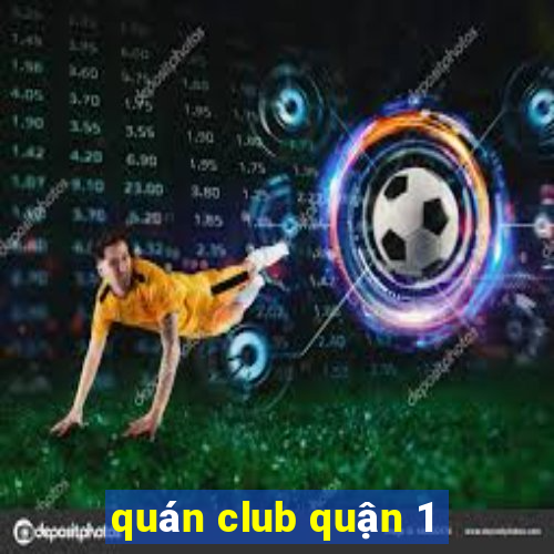 quán club quận 1