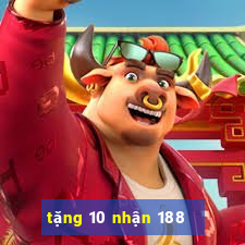 tặng 10 nhận 188