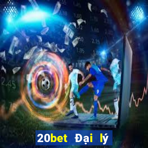 20bet Đại lý Genesis đại phát