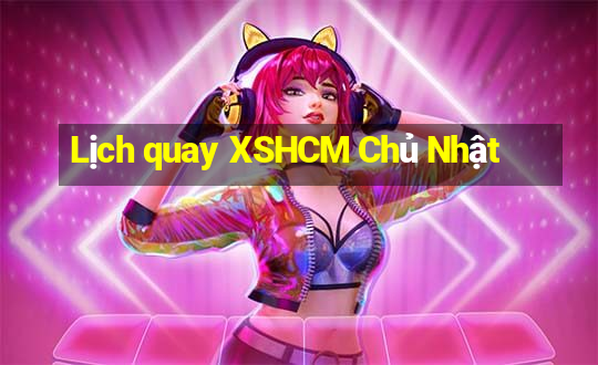 Lịch quay XSHCM Chủ Nhật