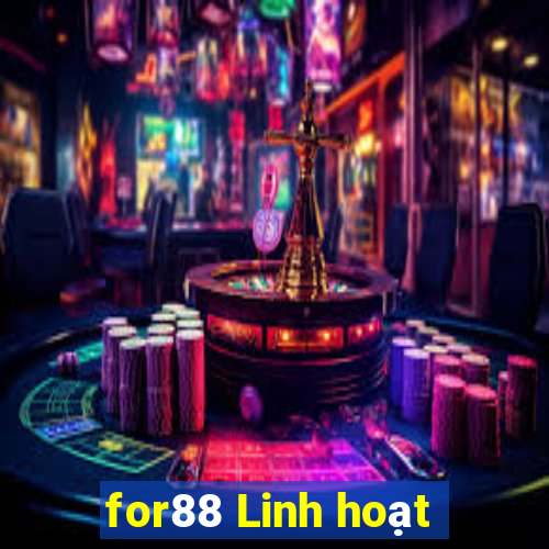 for88 Linh hoạt