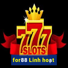 for88 Linh hoạt