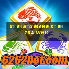 xổ số hậu giang xổ số trà vinh