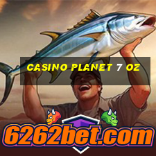 casino planet 7 oz