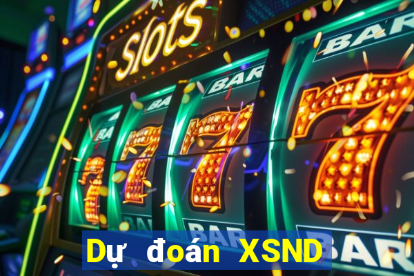 Dự đoán XSND ngày 21