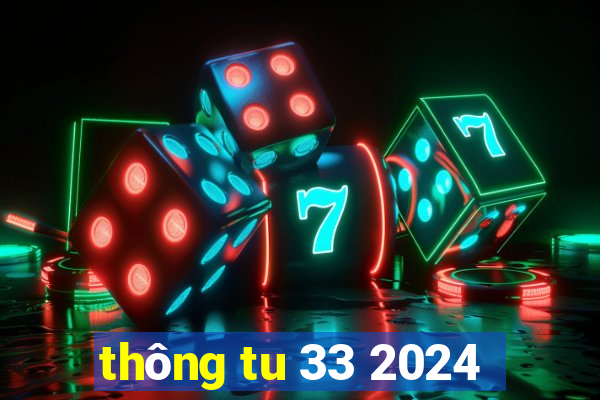 thông tu 33 2024