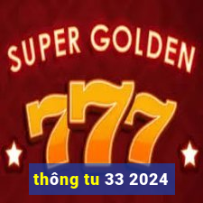 thông tu 33 2024