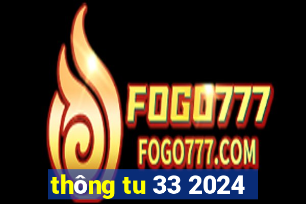 thông tu 33 2024