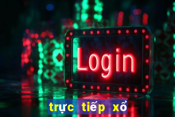 trực tiếp xổ số thứ tư