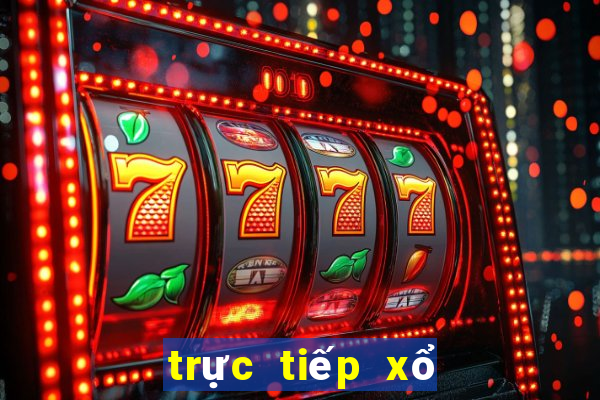 trực tiếp xổ số thứ tư