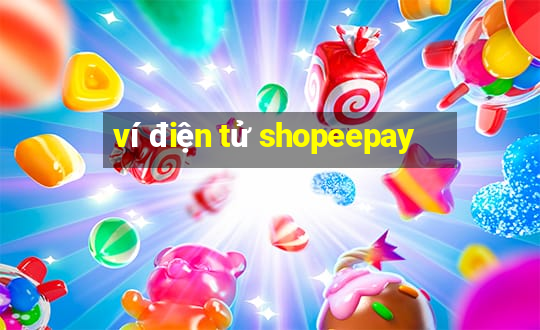 ví điện tử shopeepay