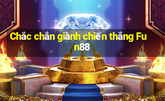 Chắc chắn giành chiến thắng Fun88