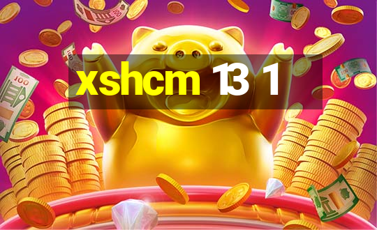 xshcm 13 1