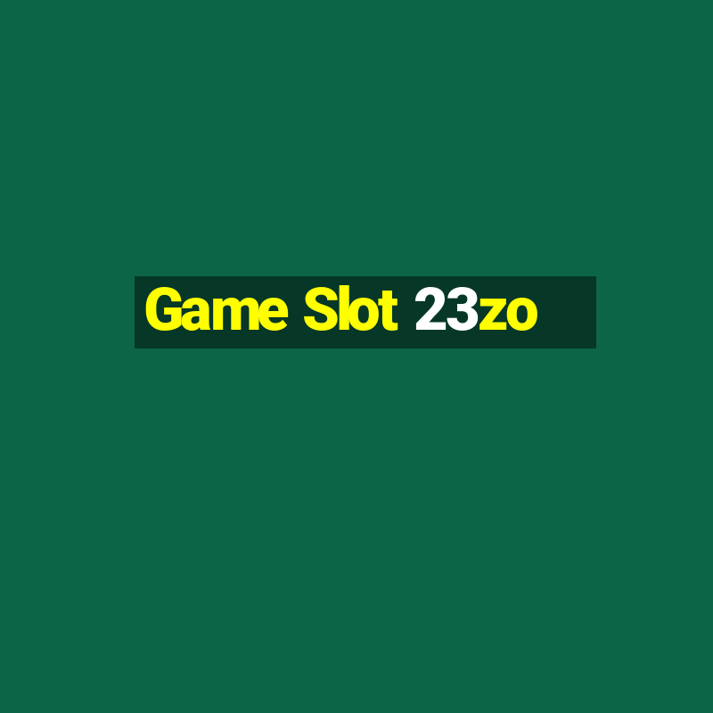 Game Slot 23zo