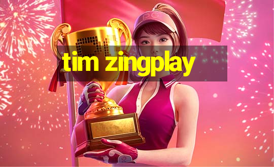 tim zingplay