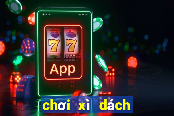 chơi xì dách là gì