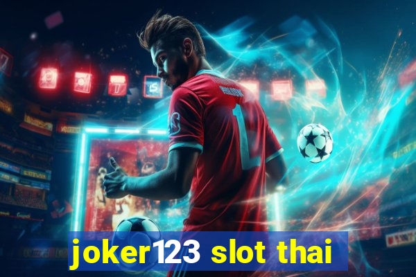 joker123 slot thai