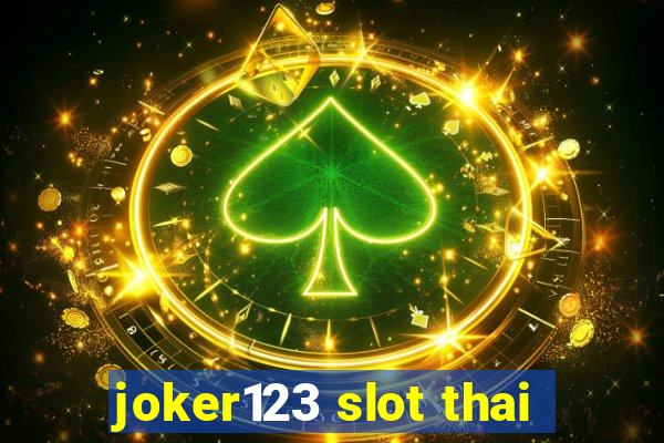 joker123 slot thai