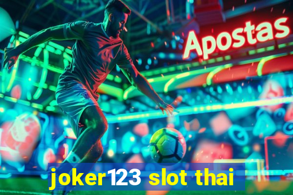 joker123 slot thai