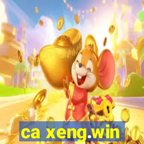 ca xeng.win