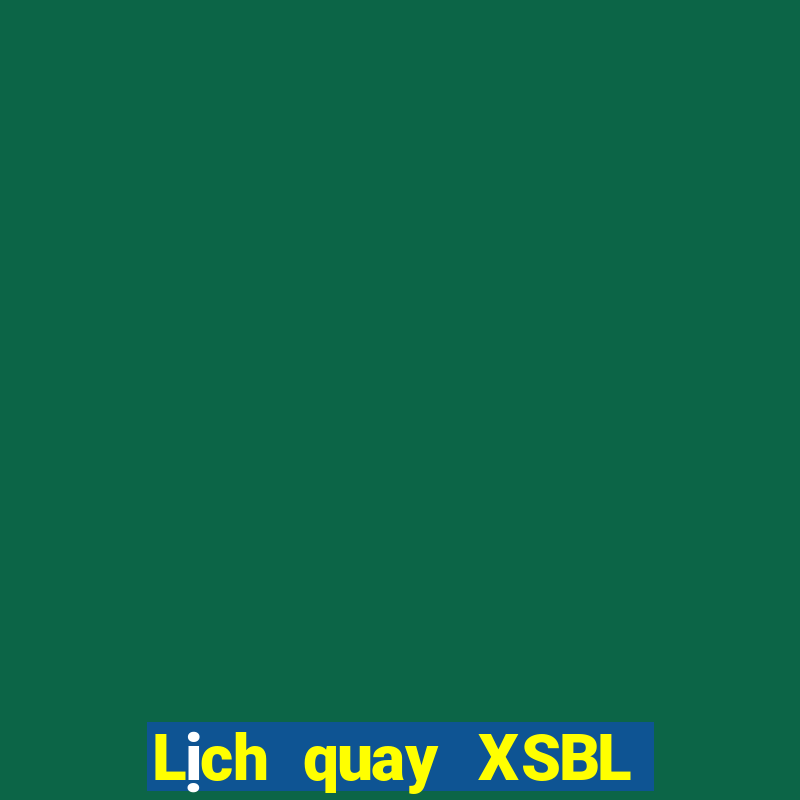 Lịch quay XSBL ngày 27