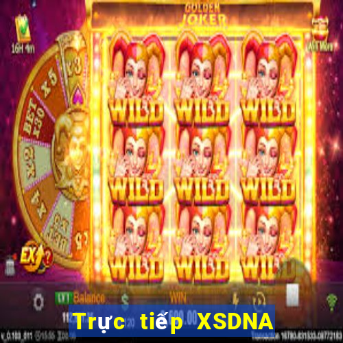 Trực tiếp XSDNA ngày 25