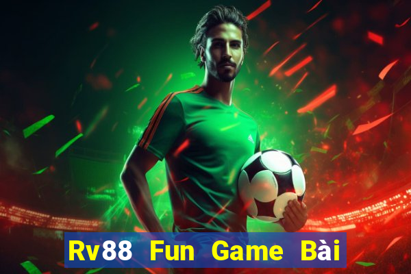 Rv88 Fun Game Bài Đổi Thưởng B52