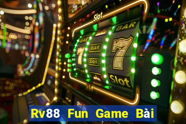 Rv88 Fun Game Bài Đổi Thưởng B52