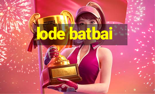 lode batbai