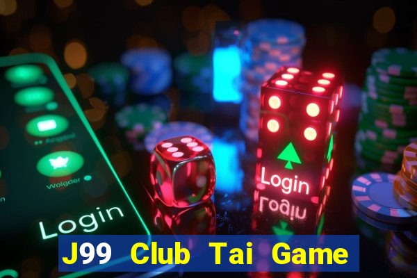 J99 Club Tai Game Bài Đổi Thưởng Uy Tín