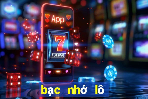 bạc nhớ lô miền bắc